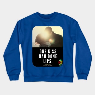 One Nah Done Lips Crewneck Sweatshirt